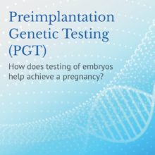 Image of DNA stands with text reading "preimplantation genetic testing (PGT) - how does testing of embryos help achieve a pregnancy?"