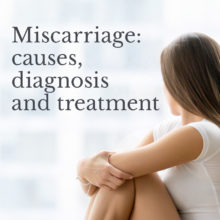 Young woman sitting. Text reading "miscarriage: causes, diagnosis and treatment"