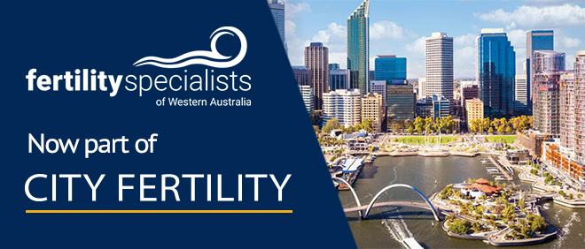 Perth City - Fertility Specialists of WWestern Australia now part of City Fertility
